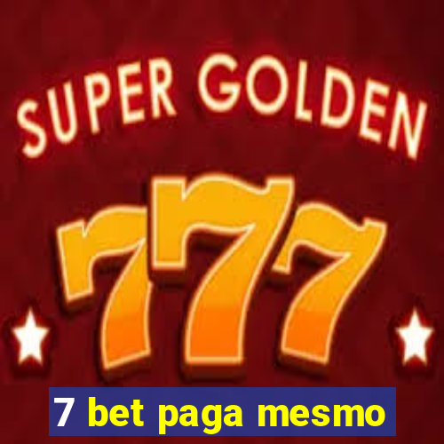 7 bet paga mesmo
